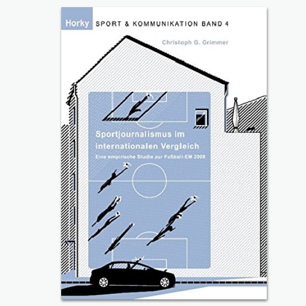Sportjournalismus im int. Vergelich WM 2008 - Sportpublizistik-Fachbuch