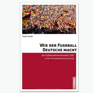 Fußballberichterstatttung 2006 - Sportpublizistik-Fachbuch